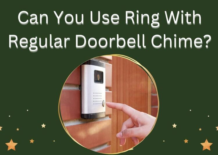 can-you-use-ring-with-regular-doorbell-chime-get-isp-tips