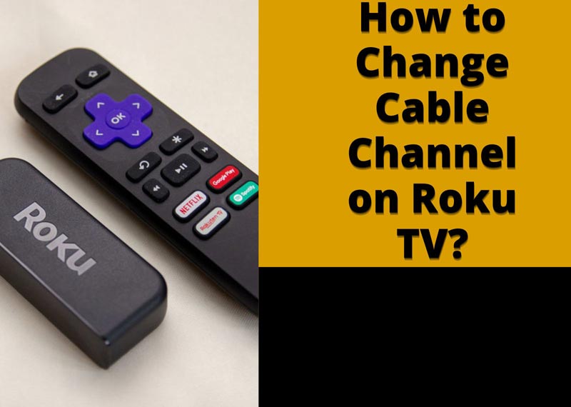 How to Change Cable Channel on Roku TV