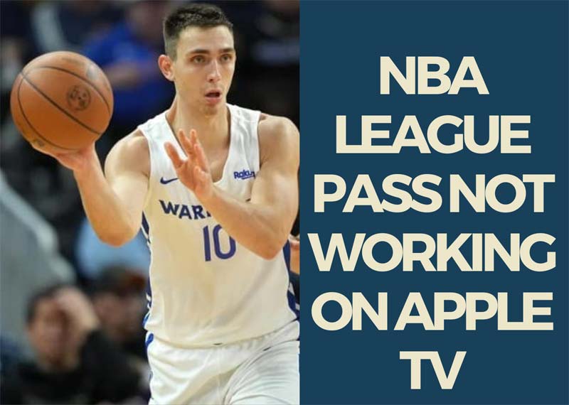 NBA League Pass Not Working on Apple TV
